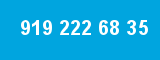 919 222 68 35